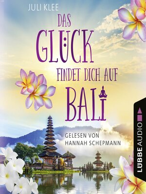 cover image of Das Glück findet dich auf Bali
